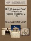 U.S. Supreme Court Transcript of Record Thatcher V. U S - Book