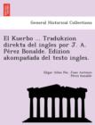El Kuerbo ... Tradukzion Direkta del Ingles Por J. A. Pe&#769;rez Bonalde. Edizion Akompan&#771;ada del Testo Ingles. - Book