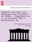 Tagebuch einer Reise vom Mississippi nach den Ku&#776;sten der Su&#776;dsee. ... Eingefu&#776;hrt von A. von Humboldt. Mit 13 Illustrationen, etc. - Book