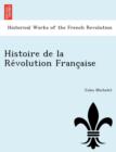 Histoire de la Re&#769;volution Franc&#807;aise - Book
