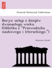 Borys : uste p z dziejo w dwunastego wieku. (Odbitka z Przewodnika naukowego i literackiego.) - Book