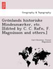 Gro&#776;nlands historiske Mindesmærker, etc. [Edited by C. C. Rafn, F. Magnu&#769;sson and others.] - Book