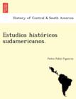 Estudios Histo Ricos Sudamericanos. - Book