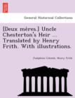 [Deux Me Res.] Uncle Chesterton's Heir ... Translated by Henry Frith. with Illustrations. - Book