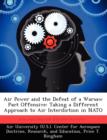 Air Power and the Defeat of a Warsaw Pact Offensive : Taking a Different Approach to Air Interdiction in NATO - Book