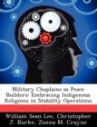 Military Chaplains as Peace Builders : Embracing Indigenous Religions in Stability Operations - Book