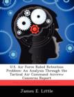 U.S. Air Force Rated Retention Problem : An Analysis Through the Tactical Air Command Aircrew Concerns Report - Book