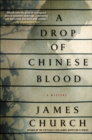 A Drop of Chinese Blood : A Mystery - eBook