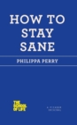 How to Stay Sane - Book