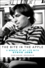 The Bite in the Apple : A Memoir of My Life with Steve Jobs - eBook