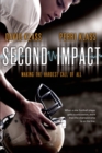 Second Impact : Making the Hardest Call of All - Book