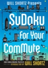 Will Shortz Presents Sudoku for Your Commute - Book