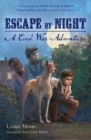 Escape by Night : A Civil War Adventure - Book