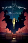 The Motion of Puppets : A Novel - Book