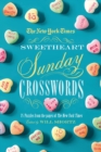 The New York Times Sweetheart Sunday Crosswords : 75 Puzzles from the Pages of the New York Times - Book