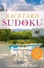 Will Shortz Presents Backyard Sudoku : 300 Easy to Hard Puzzles - Book