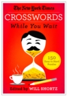New York Times Crosswords While You Wait - Book