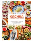 Kachka : A Return to Russian Cooking - Book