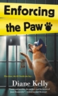 Enforcing the Paw : A Paw Enforcement Novel - Book