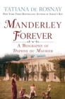 Manderley Forever : A Biography of Daphne Du Maurier - Book