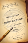 The Adventures of John Carson in Several Quarters of the World : A Novel of Robert Louis Stevenson - Book