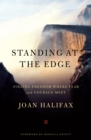 Standing at the Edge : Finding Freedom Where Fear and Courage Meet - Book