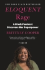 Eloquent Rage : A Black Feminist Discovers Her Superpower - Book