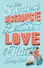 The Shortest Distance Between Love & Hate - Book