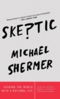 Skeptic : Viewing the World with a Rational Eye - Book