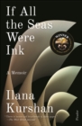 If All the Seas Were Ink : A Memoir - eBook