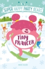 Super Happy Party Bears: Tiny Prancer - Book
