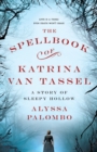 The Spellbook of Katrina Van Tassel : A Story of Sleepy Hollow - Book