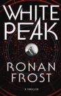 White Peak : A Thriller - Book