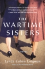 The Wartime Sisters : A Novel - Book