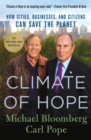 Climate of Hope : How Cities, Businesses, and Citizens Can Save the Planet - Book