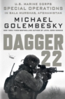 Dagger 22 : U.S. Marine Corps Special Operations in Bala Murghab, Afghanistan - Book