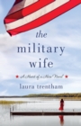 The Military Wife : Heart of a Hero - Book