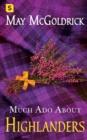 Much Ado about Highlanders - Book