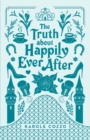 The Truth About Happily Ever After - Book