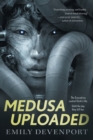 Medusa Uploaded : A Novel - Book