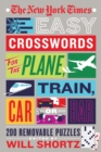 The New York Times Easy Crosswords for the Plane, Train, Car or Bar : 200 Removable Puzzles - Book