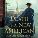 Death of a New American : A Novel - eAudiobook