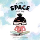 A Little Space for Me - Book