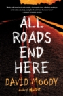 All Roads End Here - Book