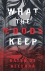What the Woods Keep - Book