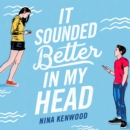 It Sounded Better in My Head - eAudiobook