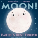 Moon! Earth's Best Friend - eAudiobook