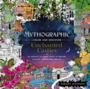Mythographic Color and Discover: Enchanted Castles : An Artist's Coloring Book of Dreamy Palaces and Hidden Objects - Book