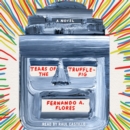 Tears of the Trufflepig : A Novel - eAudiobook