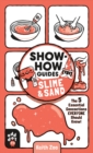Show-How Guides: Slime & Sand : The 5 Essential Concoctions Everyone Should Know! - Book